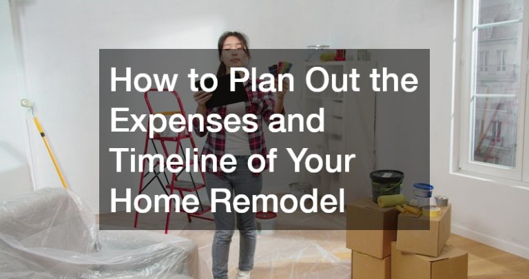 How to Plan Out the Expenses and Timeline of Your Home Remodel - The ...